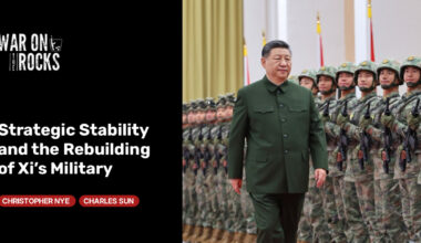 Strategic Stability and the Rebuilding of Xi’s Military
