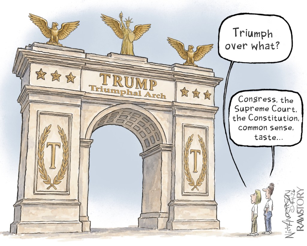 A cartoon by Nick Anderson showing people looking at Trump's arch and wondering what it's "triumph" is over.