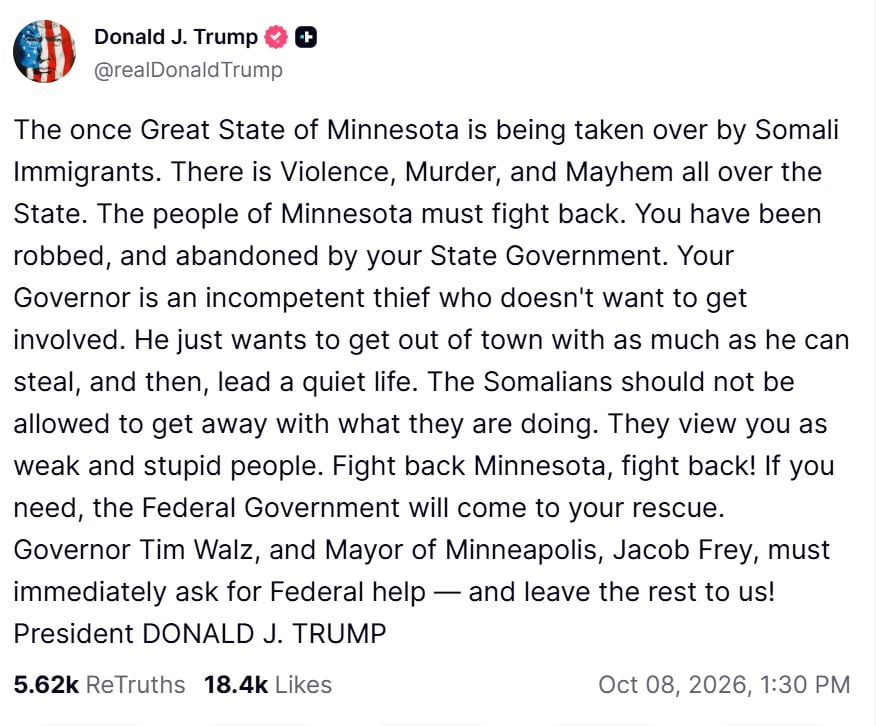 If you need, the Federal Government will come to your rescue.
Governor Tim Walz, and Mayor of Minneapolis, Jacob Frey, must immediately ask for Federal help — and leave the rest to us! President DONALD J. TRUMP