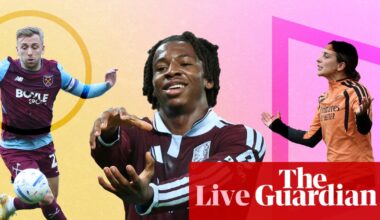 Aston Villa v Manchester City buildup, Premier League news, WSL, and more – matchday live | Soccer