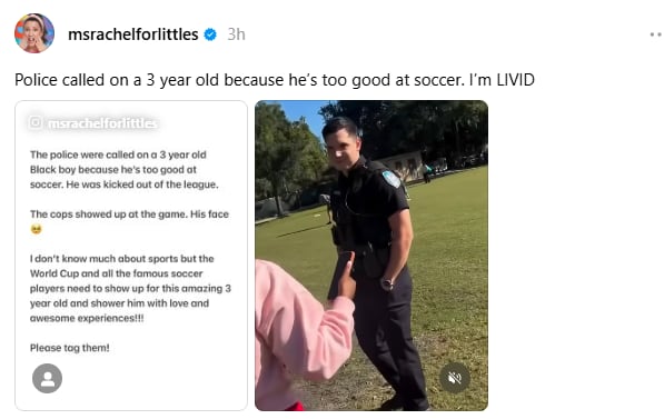 A post that says "police called on a 3 year old because he's too good at soccer. I'm LIVID."