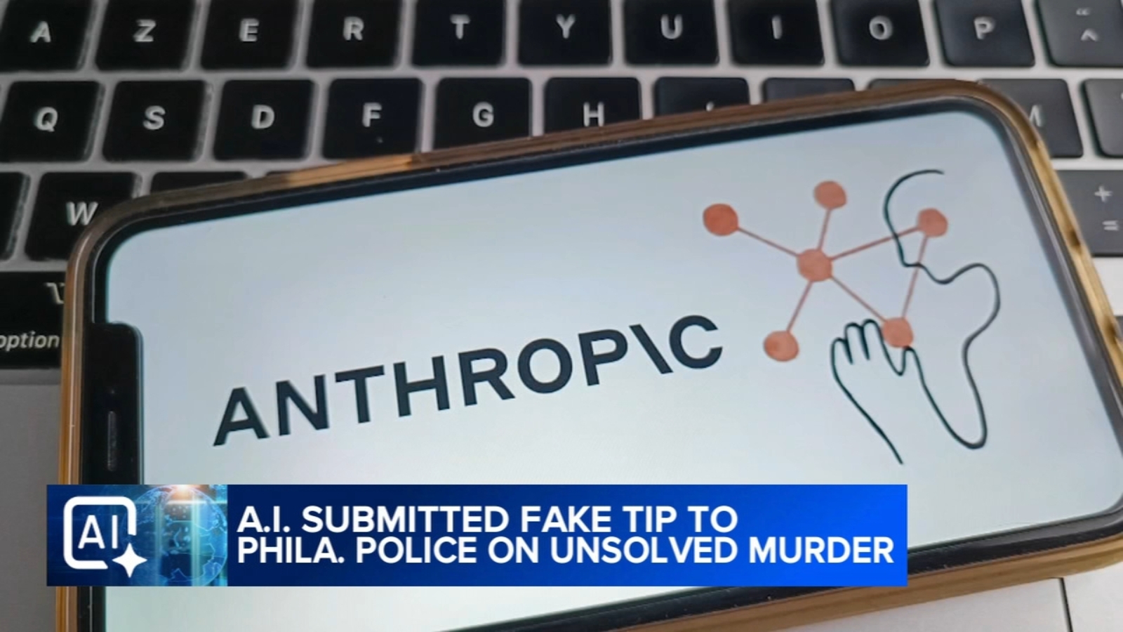 Anthropic AI model submitted false tip about unsolved murder, Philadelphia police say