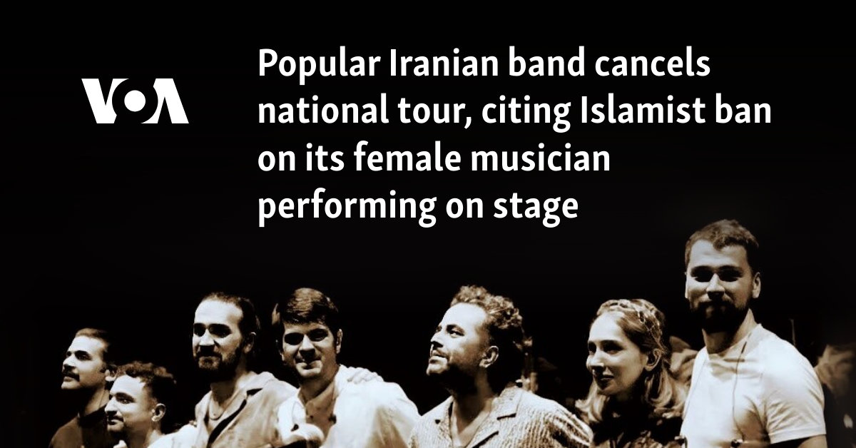 Popular Iranian band cancels national tour, citing Islamist ban on its female musician performing on stage