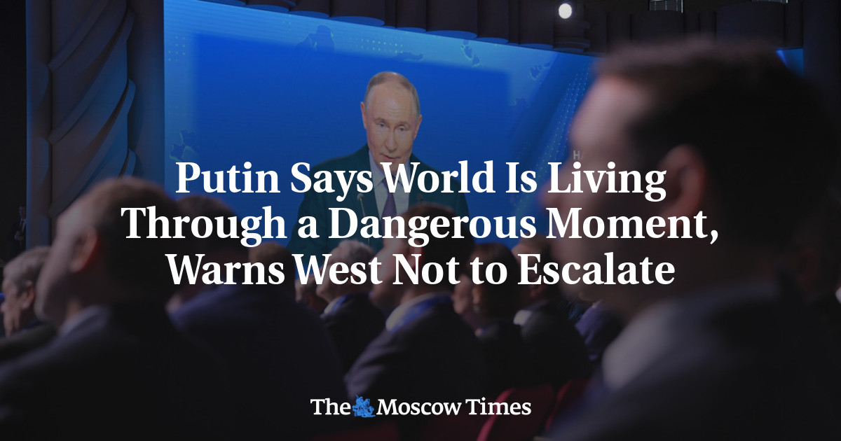 Putin Says World Is Living Through a Dangerous Moment, Warns West Not to Escalate