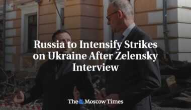 Russia to Intensify Strikes on Ukraine After Zelensky Interview