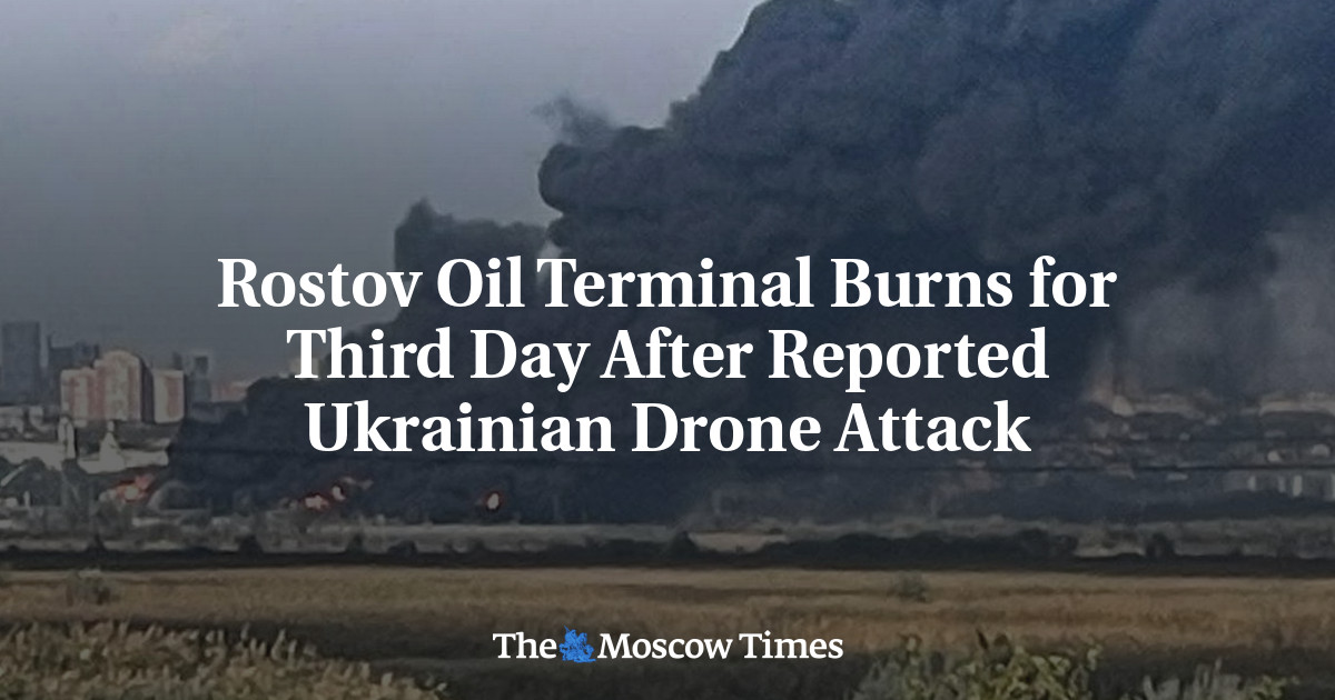 Rostov Oil Terminal Burns for Third Day After Reported Ukrainian Drone Attack