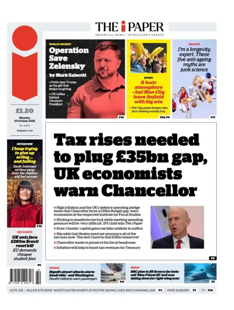 "Tax rises needed to plug £35bn gap, UK economists warn chancellor" reads the headline on the frone page of The i Paper.