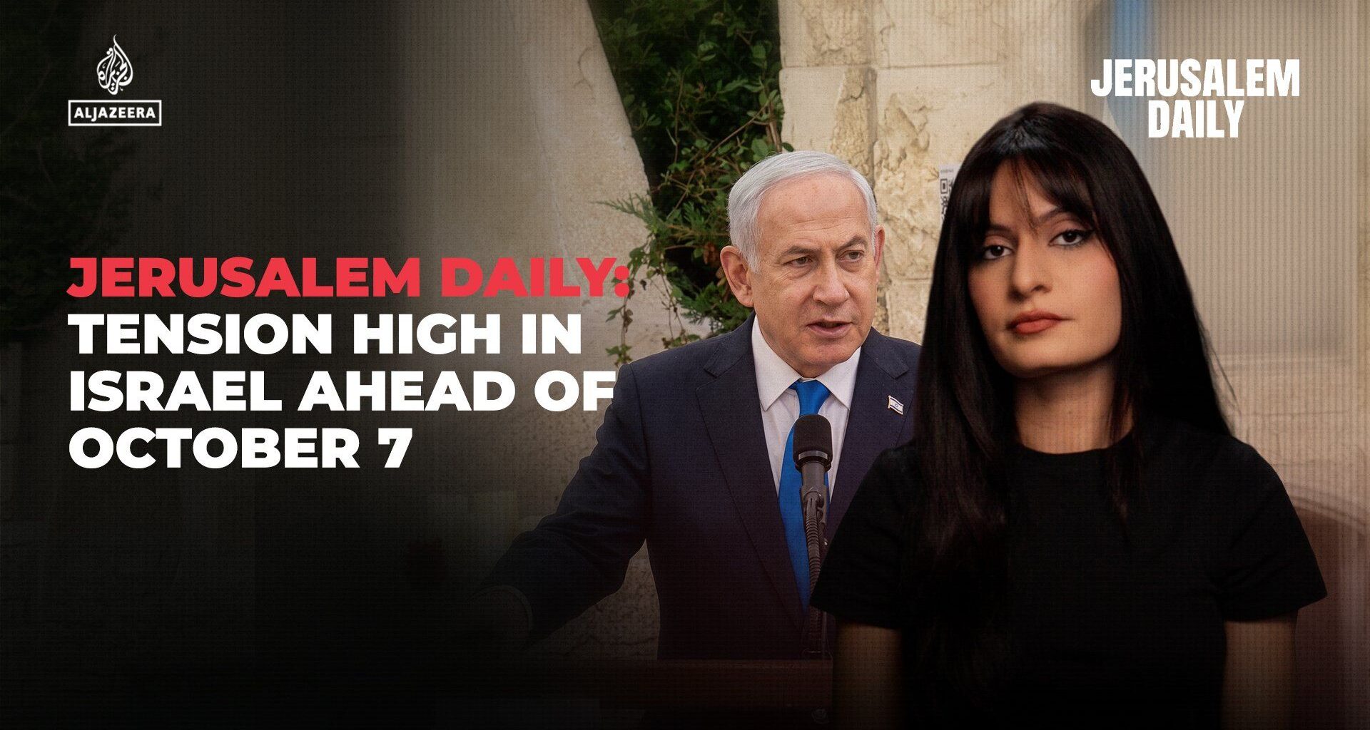 Jerusalem Daily: Tension high in Israel ahead of October 7 | News