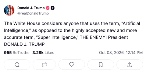 Truth Social post from Trump calling people who say “artificial intelligence” the enemy